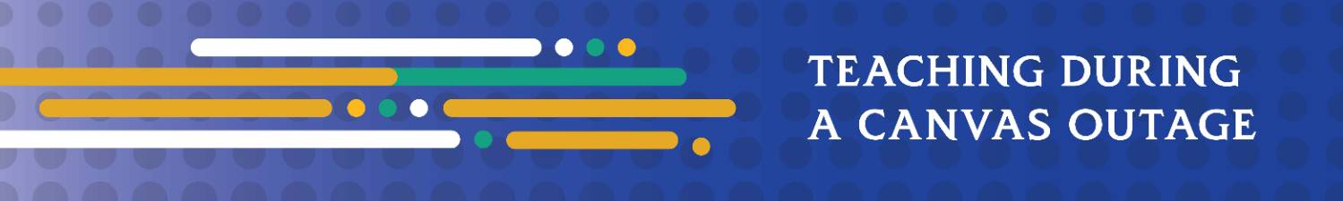 Teaching during a Canvas outage title banner