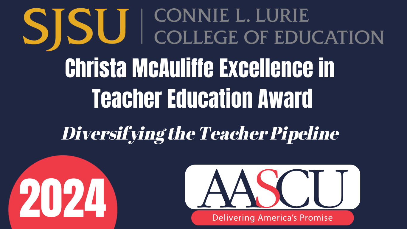 2024 Christa McAuliffe Excellence in Teacher Education Award Recipient  2024 Christa McAuliffe Excellence in Teacher Education Awarded to LCOE for diversifying the teacher pipeline
