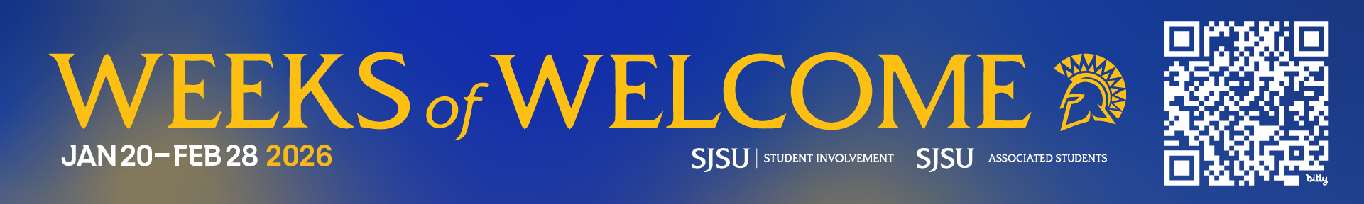 Blue and gold Weeks of Welcome banner for SJSU, featuring the dates January 20–February 28, 2026, the Spartan helmet logo, Student Involvement and Associated Students logos, and a QR code.
